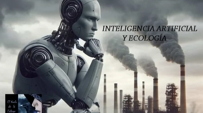 Vuelo de la Esfinge -IA y Ecología